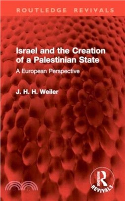 Israel and the Creation of a Palestinian State：A European Perspective