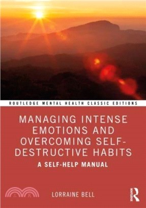 Managing Intense Emotions and Overcoming Self-Destructive Habits：A Self-Help Manual