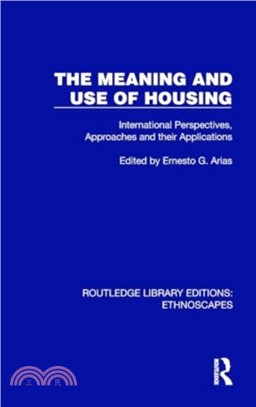 The Meaning and Use of Housing：International Perspectives, Approaches and their Applications