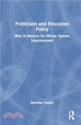 Politicians and Education Policy：Why It Matters for Whole System Improvement