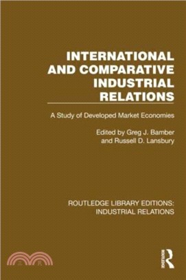 International and Comparative Industrial Relations：A Study of Developed Market Economies