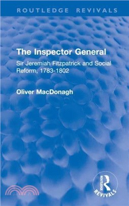 The Inspector General：Sir Jeremiah Fitzpatrick and Social Reform, 1783-1802