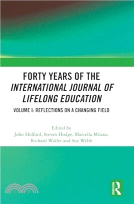 Forty Years of the International Journal of Lifelong Education, Volume I：Reflections on a Changing Field