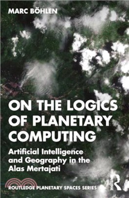 On the Logics of Planetary Computing：Artificial Intelligence and Geography in the Alas Mertajati