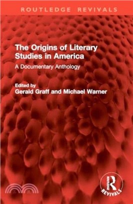 The Origins of Literary Studies in America：A Documentary Anthology