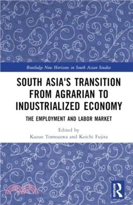 South Asia's Transition from Agrarian to Industrialized Economy：The Employment and Labor Market