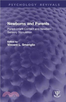 Newborns and Parents：Parent-Infant Contact and Newborn Sensory Stimulation