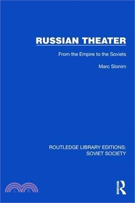 Russian Theater: From the Empire to the Soviets