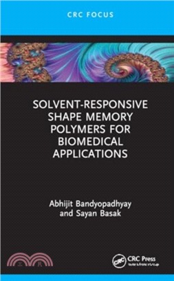 Solvent-Responsive Shape Memory Polymers for Biomedical Applications