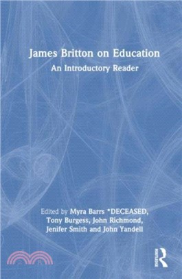 James Britton on Education：An Introductory Reader