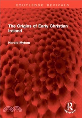 The Origins of Early Christian Ireland