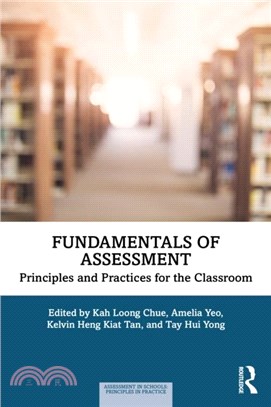 Fundamentals of Assessment：Principles and Practices for the Classroom