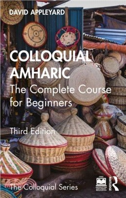 Colloquial Amharic：The Complete Course for Beginners