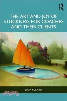 The Art and Joy of Stuckness for Coaches and their Clients