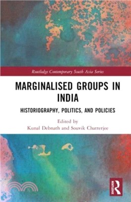 Marginalised Groups in India：Historiography, Politics, and Policies