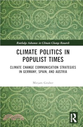 Climate Politics in Populist Times：Climate Change Communication Strategies in Germany, Spain, and Austria