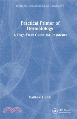 Practical Primer of Dermatology：A High Yield Guide for Residents