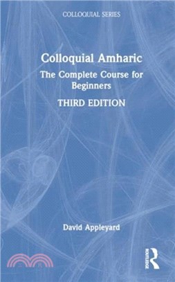 Colloquial Amharic：The Complete Course for Beginners