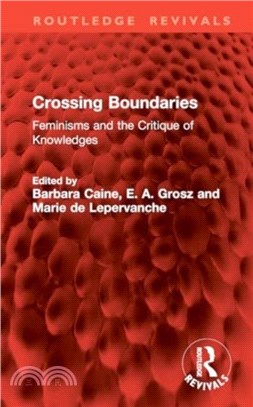 Crossing Boundaries：Feminisms and the Critique of Knowledges