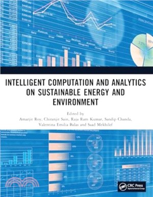 Intelligent Computation and Analytics on Sustainable Energy and Environment：Proceedings of the 1st International Conference on Intelligent Computation and Analytics on Sustainable Energy and Environm