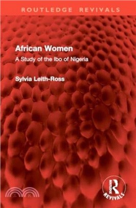 African Women：A Study of the Ibo of Nigeria