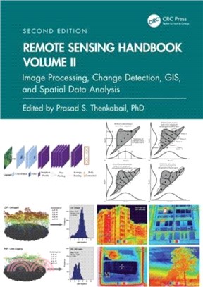 Remote Sensing Handbook, Volume II：Image Processing, Change Detection, GIS, and Spatial Data Analysis