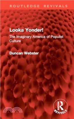 Looka Yonder!：The Imaginary America of Populist Culture