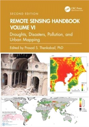 Remote Sensing Handbook, Volume VI：Droughts, Disasters, Pollution, and Urban Mapping