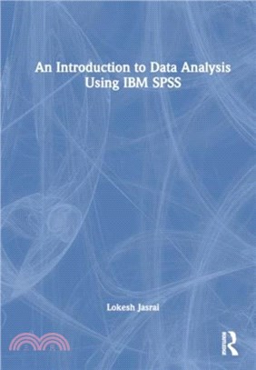 An Introduction to Data Analysis Using IBM SPSS