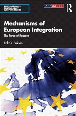 Mechanisms of European Integration：The Force of Reasons