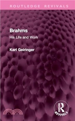 Brahms：His Life and Work