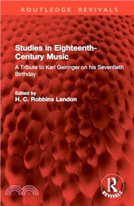 Studies in Eighteenth-Century Music：A Tribute to Karl Geiringer on his Seventieth Birthday