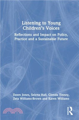 Listening to Young Children’s Voices：Reflections and Impact on Policy, Practice and a Sustainable Future