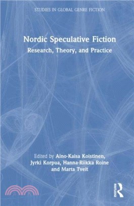 Nordic Speculative Fiction：Research, Theory, and Practise