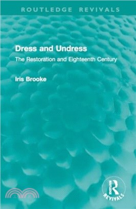 Dress and Undress：The Restoration and Eighteenth Century