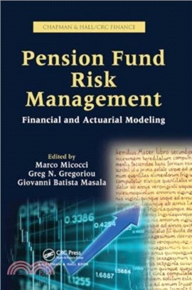 Pension Fund Risk Management：Financial and Actuarial Modeling