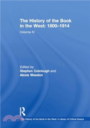 The History of the Book in the West: 1800??914：Volume IV