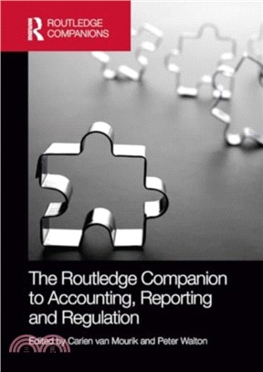 The Routledge Companion to Accounting, Reporting and Regulation