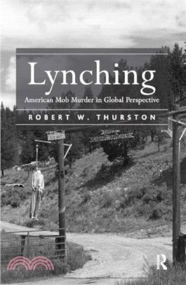 Lynching：American Mob Murder in Global Perspective