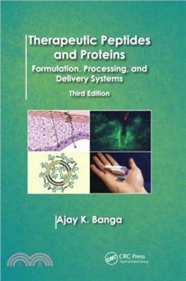 Therapeutic Peptides and Proteins：Formulation, Processing, and Delivery Systems, Third Edition