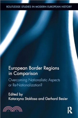 European Border Regions in Comparison：Overcoming Nationalistic Aspects or Re-Nationalization?