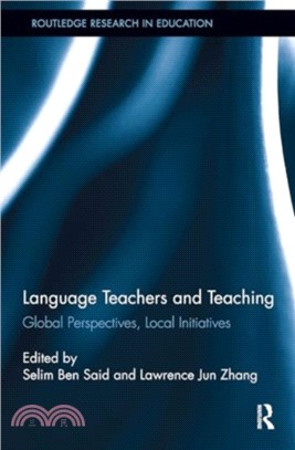 Language Teachers and Teaching：Global Perspectives, Local Initiatives