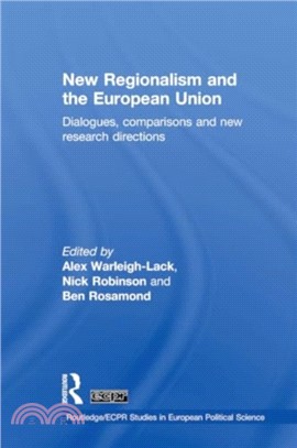 New Regionalism and the European Union：Dialogues, Comparisons and New Research Directions