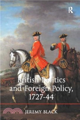 British Politics and Foreign Policy, 1727-44