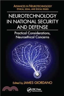 Neurotechnology in National Security and Defense：Practical Considerations, Neuroethical Concerns