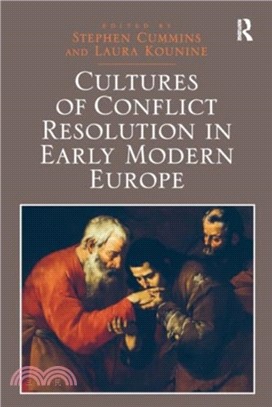 Cultures of Conflict Resolution in Early Modern Europe