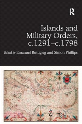 Islands and Military Orders, c.1291-c.1798