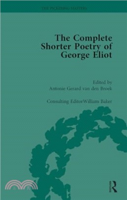 The Complete Shorter Poetry of George Eliot Vol 1