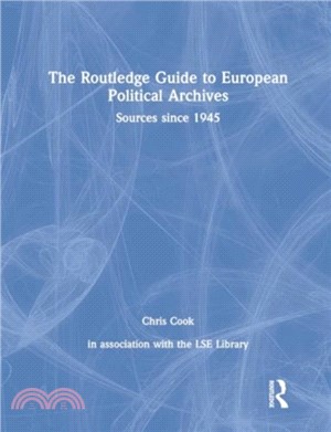 The Routledge Guide to European Political Archives：Sources since 1945