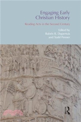 Engaging Early Christian History：Reading Acts in the Second Century